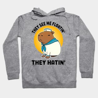 They see me floatin they hatin Capybara Sailor Hoodie